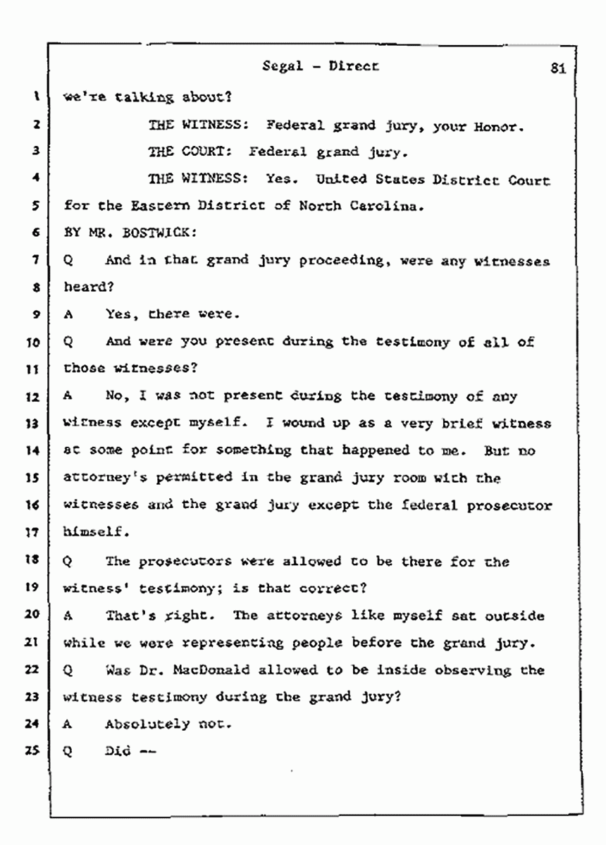 Los Angeles, California Civil Trial<br>Jeffrey MacDonald vs. Joe McGinniss<br><br>July 8, 1987:<br>Plaintiff's Witness: Bernard Segal, p. 81