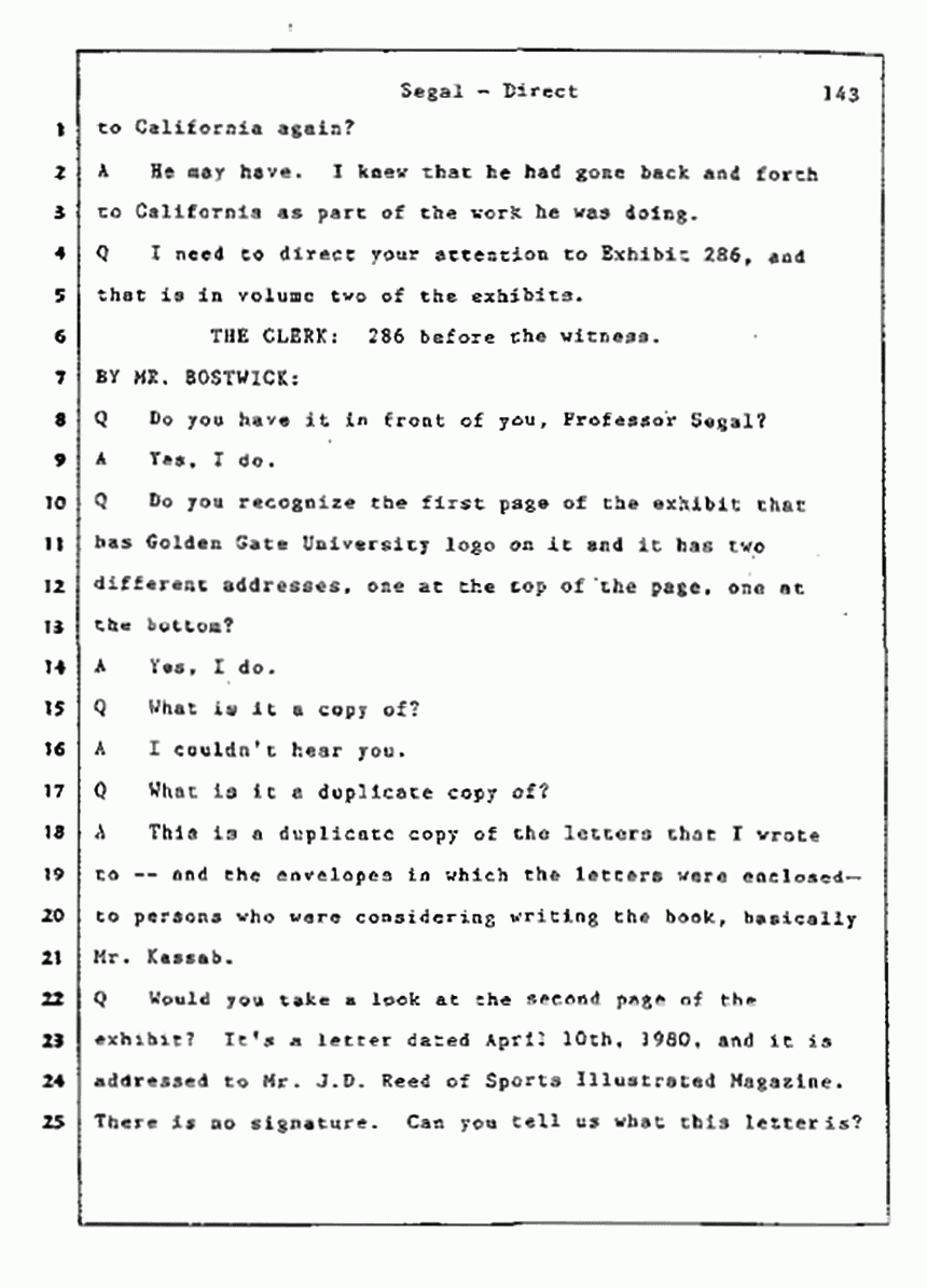 Los Angeles, California Civil Trial<br>Jeffrey MacDonald vs. Joe McGinniss<br><br>July 9, 1987:<br>Plaintiff's Witness: Bernard Segal, p. 143
