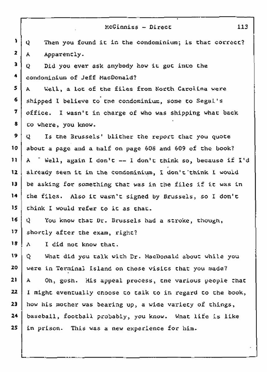 Los Angeles, California Civil Trial<br>Jeffrey MacDonald vs. Joe McGinniss<br><br>July 16, 1987:<br>Plaintiff's Witness: Joe McGinniss, p. 113