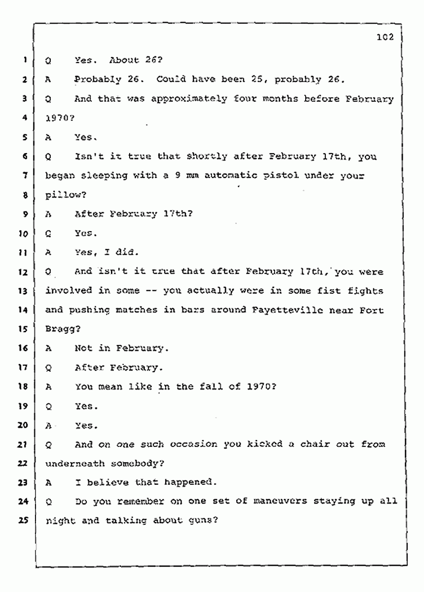 Los Angeles, California Civil Trial<br>Jeffrey MacDonald vs. Joe McGinniss<br><br>July 30, 1987:<br>Plaintiff's Witness: Jeffrey MacDonald, p. 102