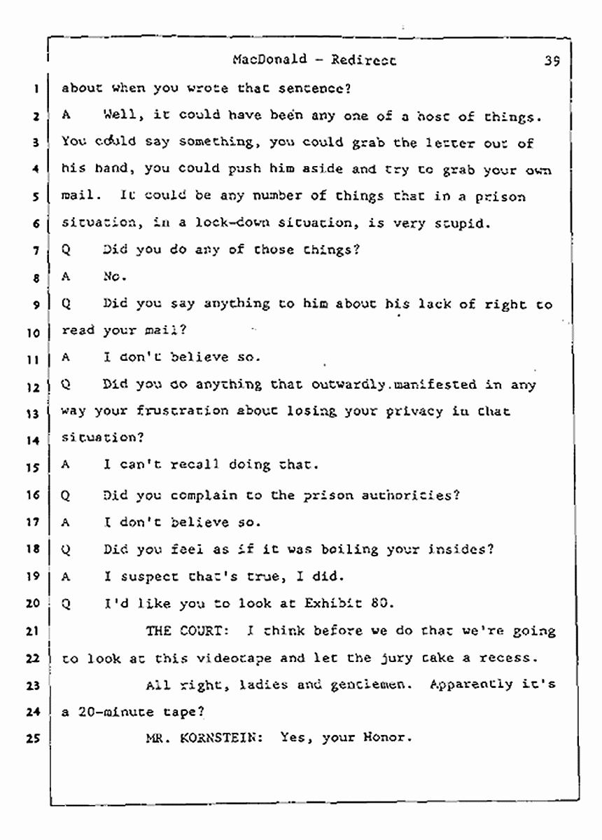 Los Angeles, California Civil Trial<br>Jeffrey MacDonald vs. Joe McGinniss<br><br>July 31, 1987:<br>Plaintiff's Witness: Jeffrey MacDonald, p. 39