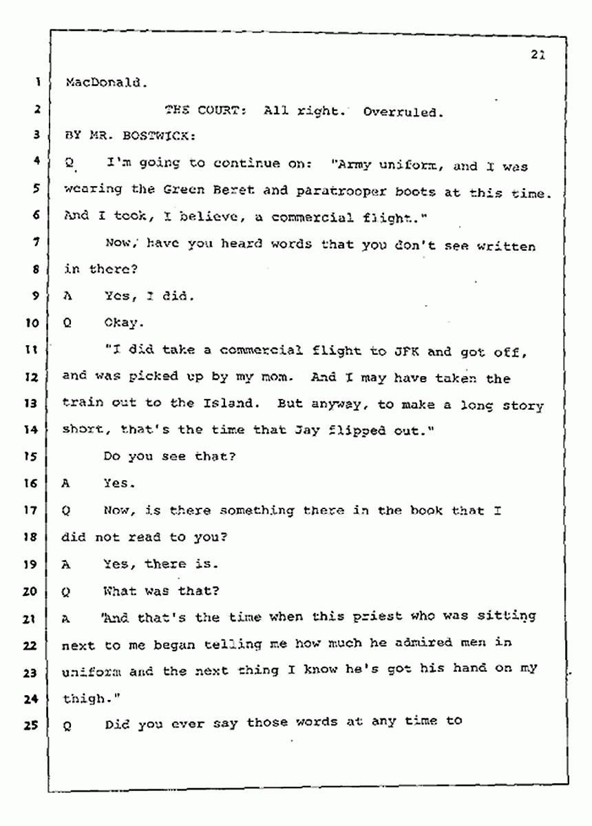 Los Angeles, California Civil Trial<br>Jeffrey MacDonald vs. Joe McGinniss<br><br>August 4, 1987:<br>Plaintiff's Witness: Jeffrey MacDonald, p. 21