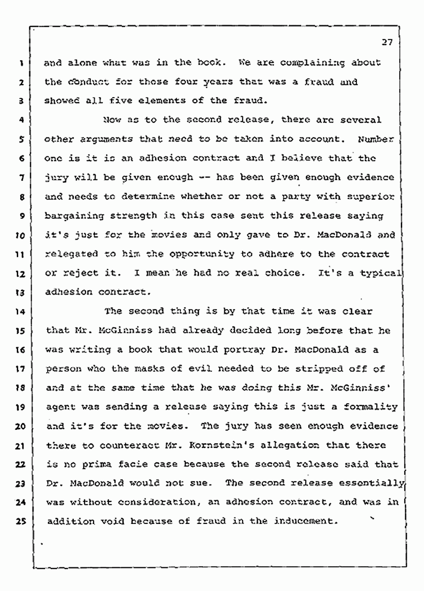Los Angeles, California Civil Trial<br>Jeffrey MacDonald vs. Joe McGinniss<br><br>August 4, 1987:<br>Plaintiff's Witness: Jeffrey MacDonald, p. 27